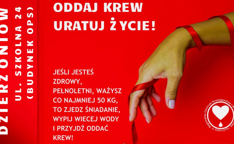 Plakat z treścią: Oddaj krew, uratuj życie. Jeśli jestes zdrowy, pełnoletni, ważysz co najmniej 50 kg, to zjedz śniadanie, wypij więcej wody i przyjdź oddać krew