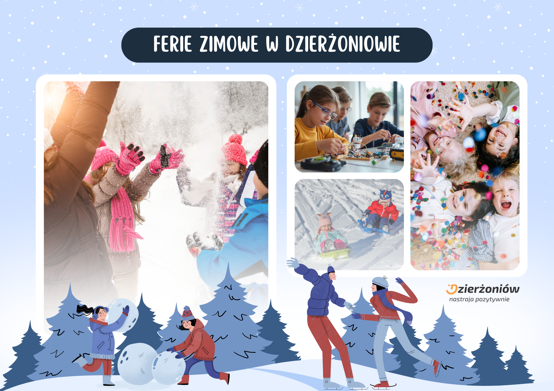 Obrazek dotyczący ferii w Dzierżoniowie. Na ilustracji widać kolaż kilku fotografii. Dzieci bawią się w śniegu, wyklejają modele lub bawią się na zabawie. Ilustracje na grafice pokazują las, parę na łyżwach oraz dzieci układające bałwana 