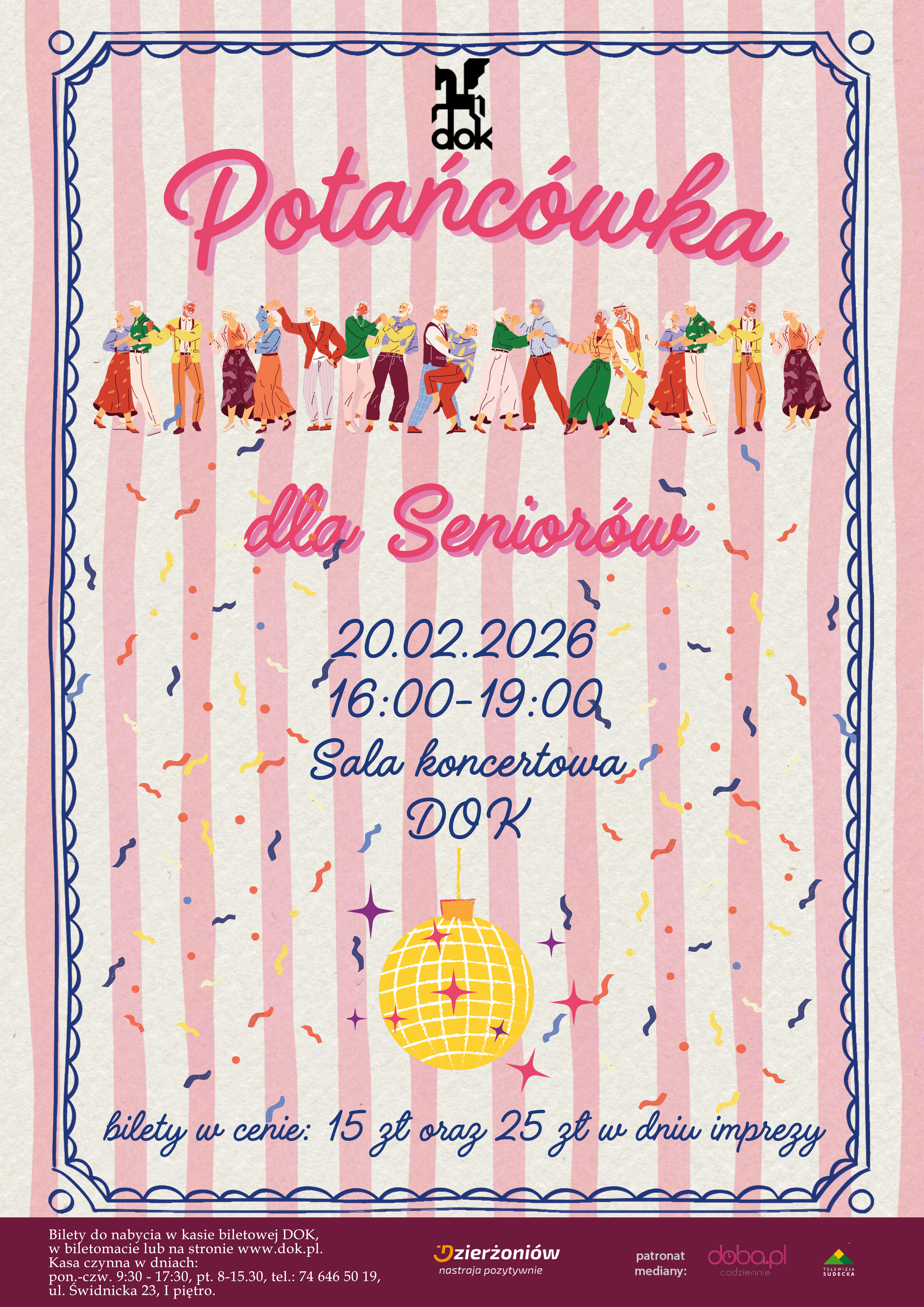 Plakat wydarzenia organizowanego przez Dzierżoniowski Ośrodek Kultury. Wydarzenie kierowane do Seniorów "Potańcówka dla Seniorów".