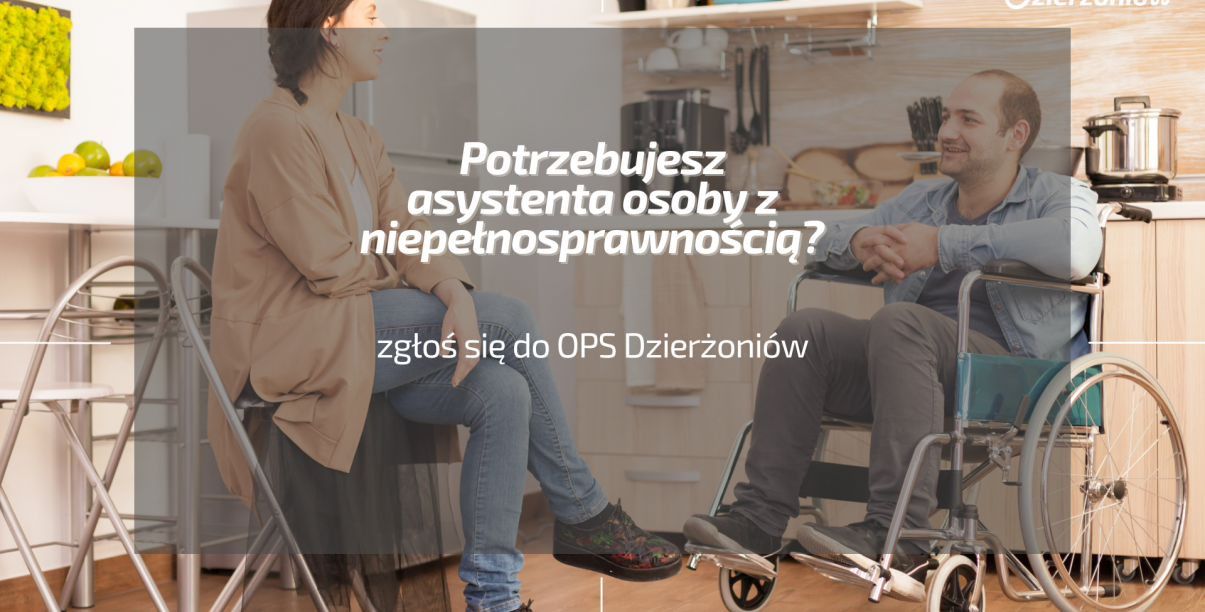 W tele kobieta na wóżku inwalidzkim rozmawia z kobietą siedzącą w kuchni, z przodu napis: Potrzebujesz asystenta osobyu z niepełnosprawnością zgłoś sie do OPS, w rogu logo Dzierżoniowa