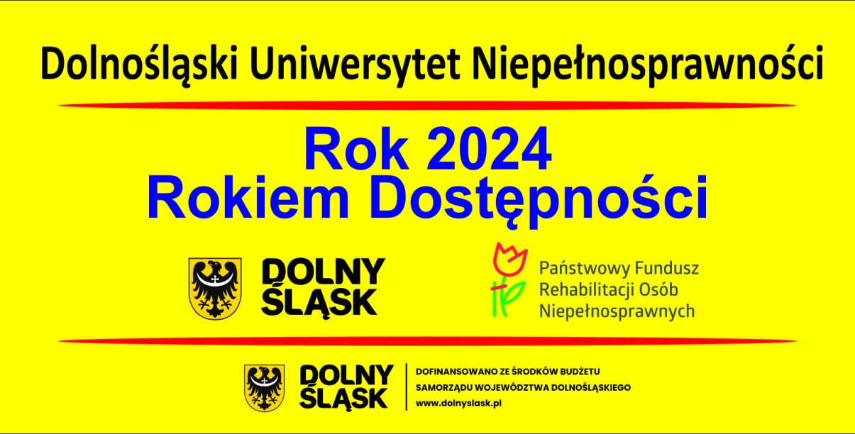 Żółty baner z napisem Dolnośląski Uniwersytet Niepełnosprawności rok 2024 rokiem dostępności, logotypy: dolny śląsk i PEFRON