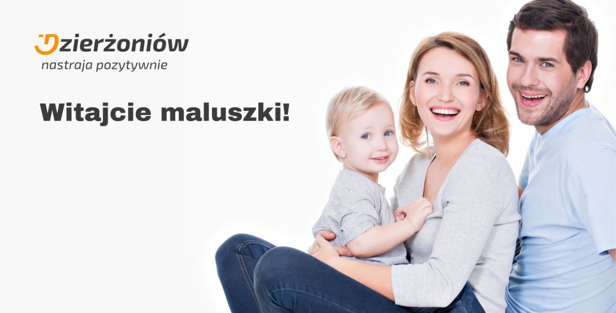 Usmiechnięci rodzice, mama trzymająca dziecko na kolanach i napis Witajcie maluszki z logotypem Dzierżoniowa