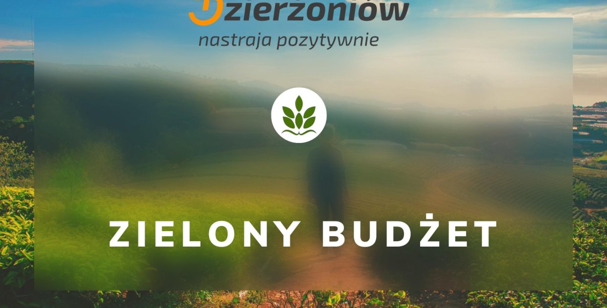 Zdjęcie z roślinami zielonymi, logo Dzierzoniowa i napisem zielony budżet