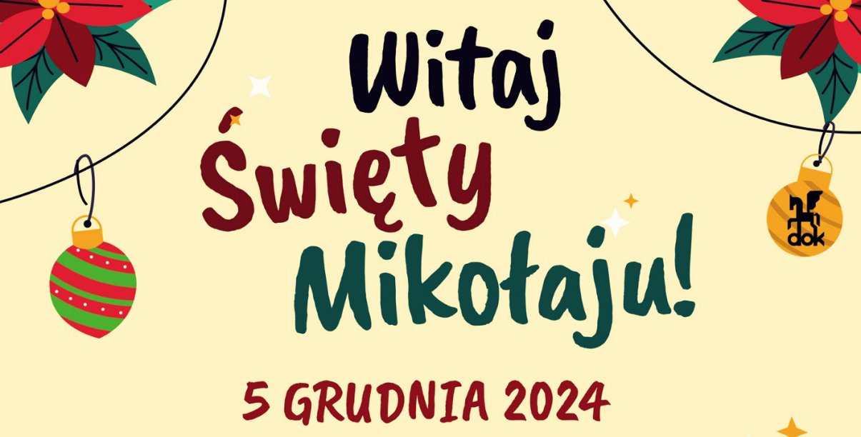 Grafika: Napis - Witaj Święty Mikołaju i rysunki bombek choinkowych