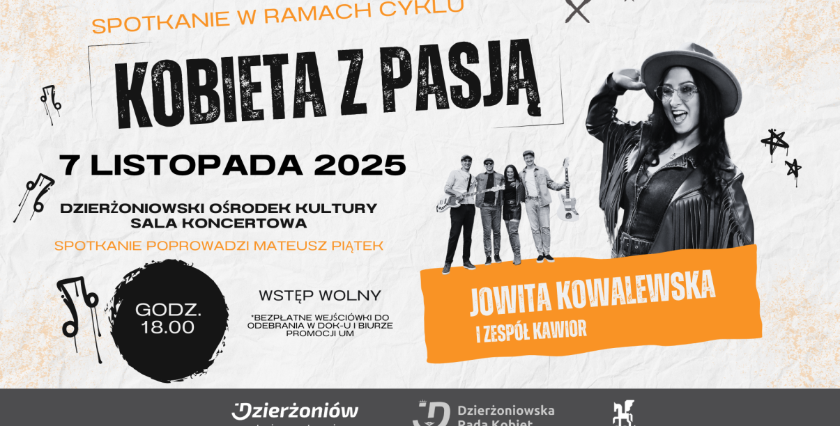 Grafika z zaproszeniem na spotkanie z cyklu "Kobieta z pasją" z Jowitą Kowalewską 7 listopada o 18.00 w Dzierżoniowskim Ośrodku Kultury w sali koncertowej, wstęp wolny. Na grafice zdjęcie wokalistki i jej zespołu Kawior