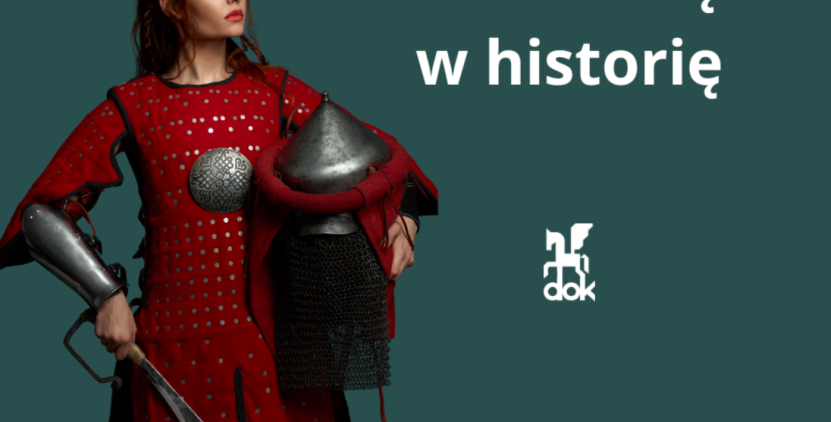 kobiet w stroju wojowniczki i napis ubierz się w historię