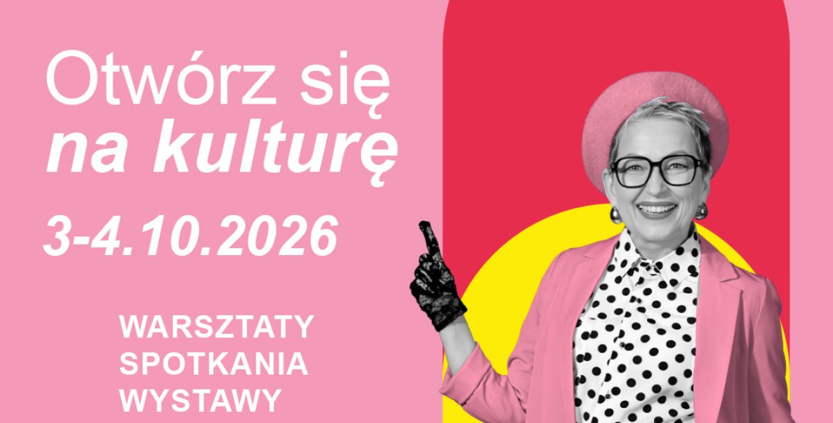 Plakat akcji z napisem "Otwórz się na kulturę 3-4.10.2026 i logotypem Ministerstwa Kultury i Dziedzictwa Narodowego