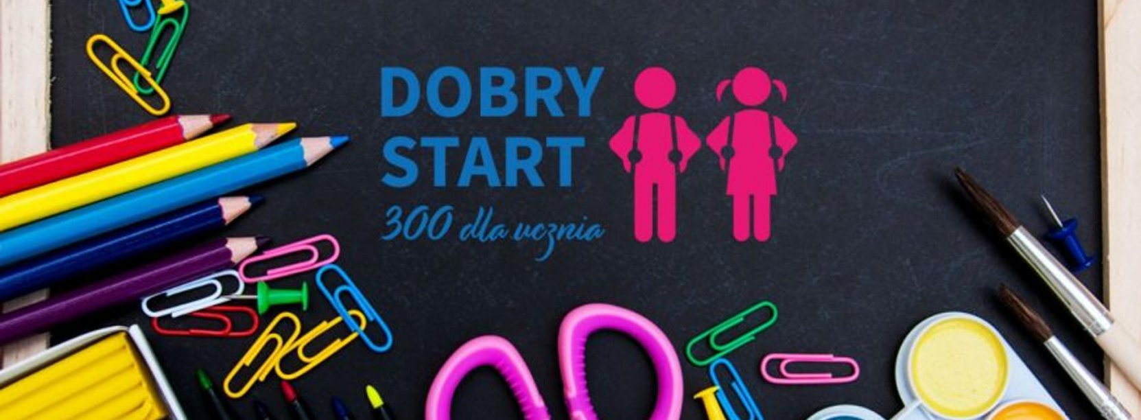 Kolorowe przybory szkolne, w tle tablica i napis: Dobry Start 300 dla ucznia"