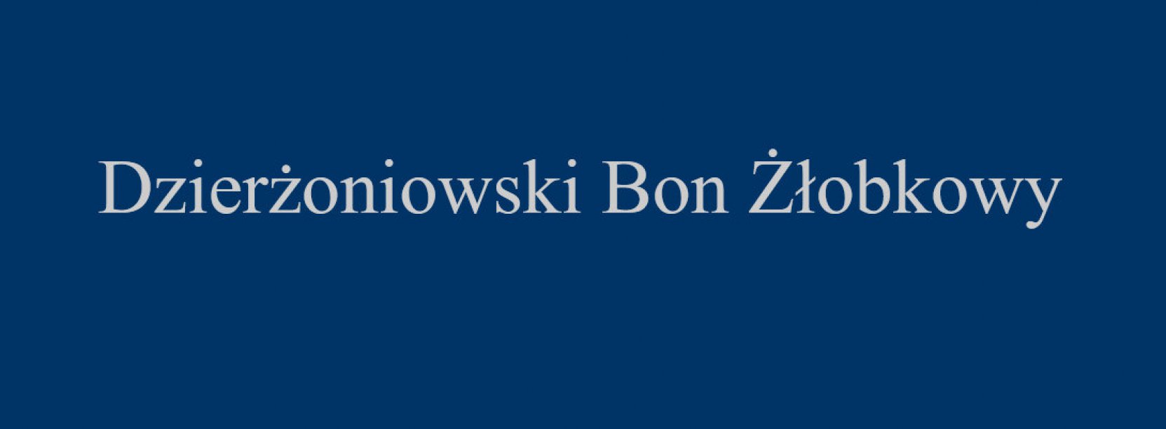 Napis Dzierżoniowski Bon Żłobkowy na granatowym tle