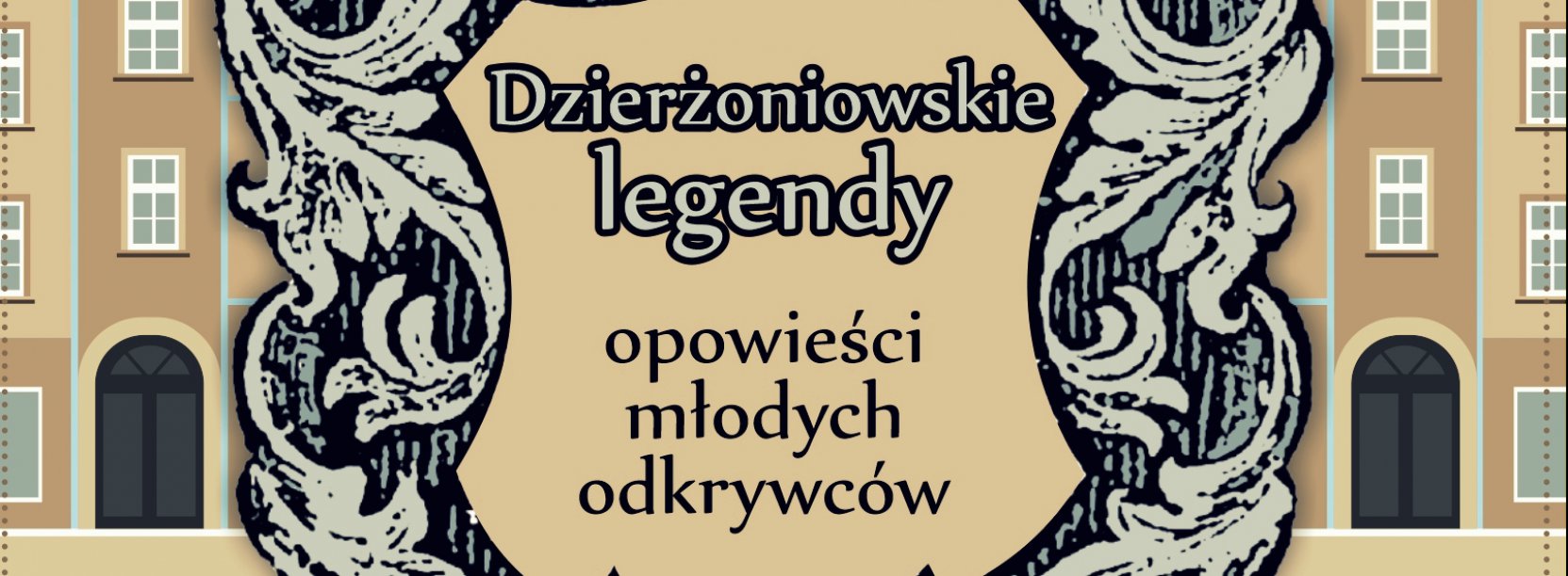 Napis "Dzierżoniowskie Legendy i Opowieści"