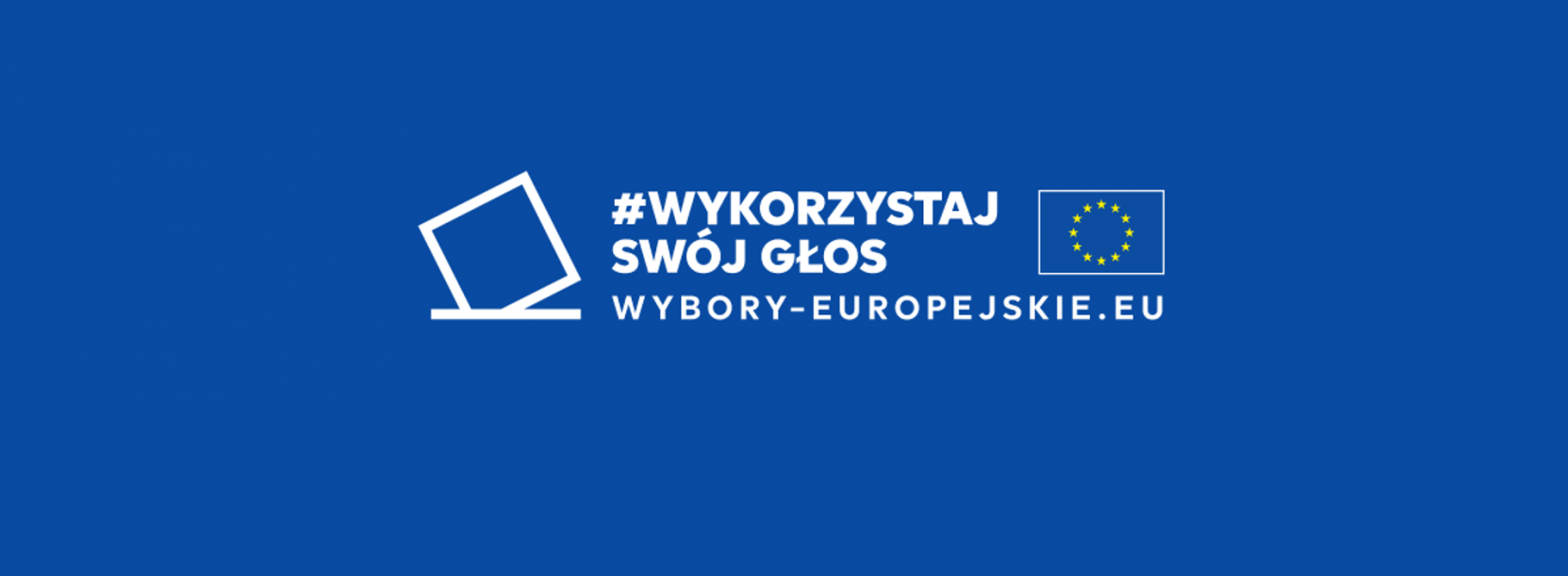 Grafika - niebieskie tło i biały napis Wykorzystaj Swój Głos - wybory europejskie