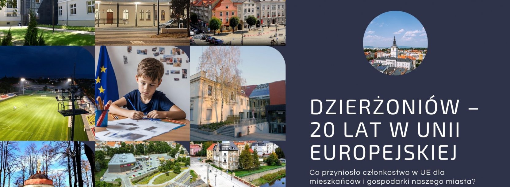 Kolaż różnych zdjęć i napis Dzierżoniów 20 lat w Unii Europejskiej