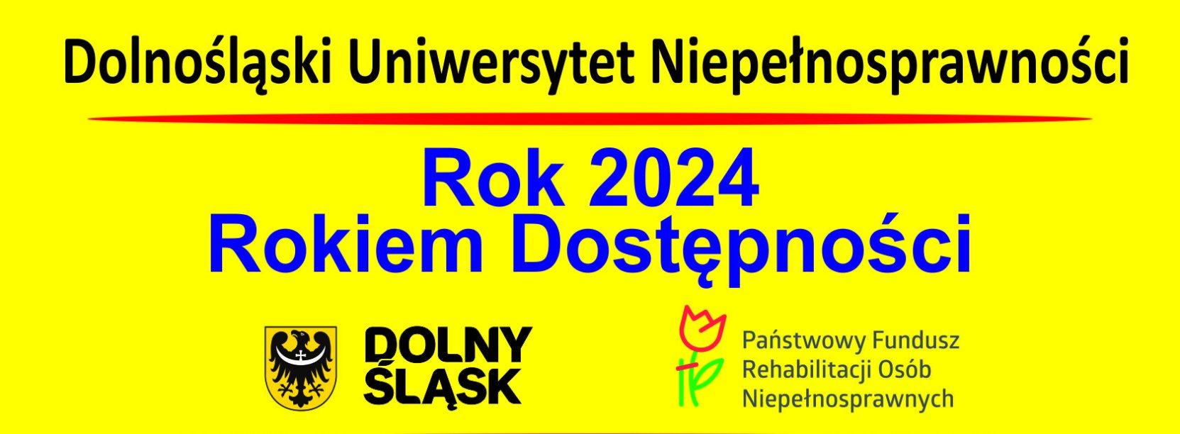 Żółty baner z napisem Dolnośląski Uniwersytet Niepełnosprawności rok 2024 rokiem dostępności, logotypy: dolny śląsk i PEFRON