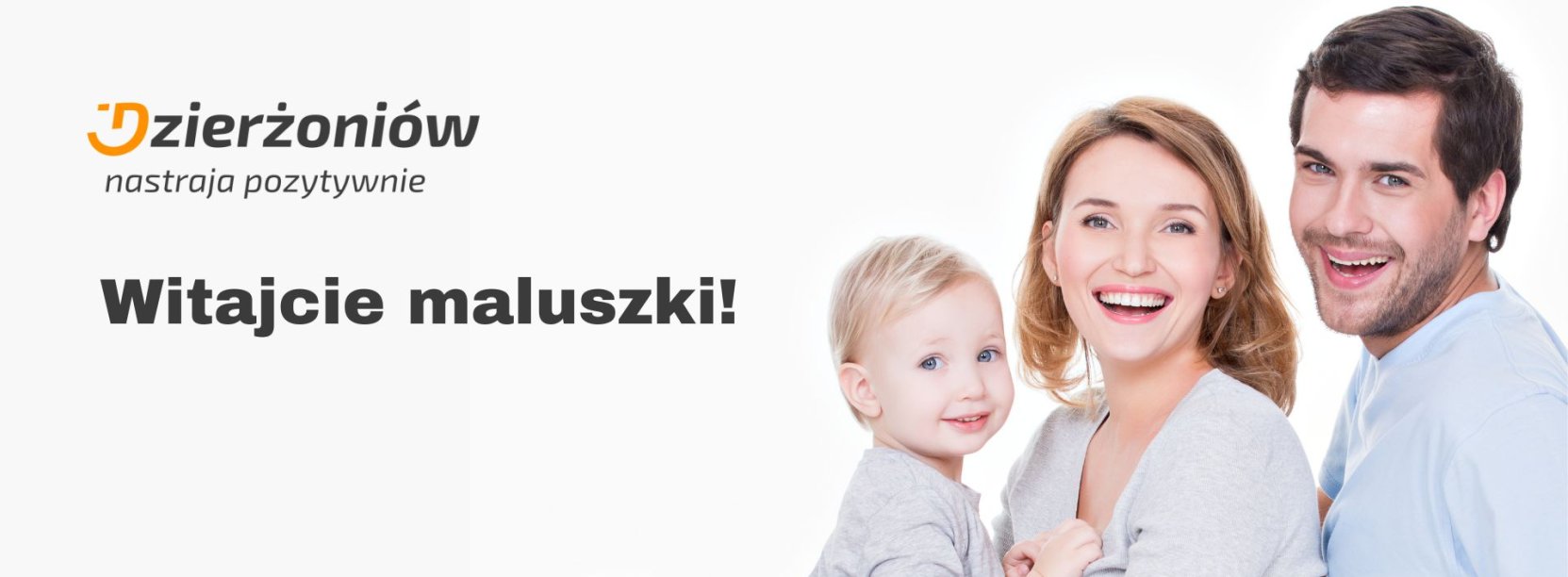Usmiechnięci rodzice, mama trzymająca dziecko na kolanach i napis Witajcie maluszki z logotypem Dzierżoniowa