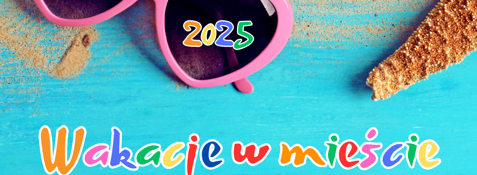 Grafika ze zdjęciem okularów przeciwsłonecznych i napis Wakacje w mieście