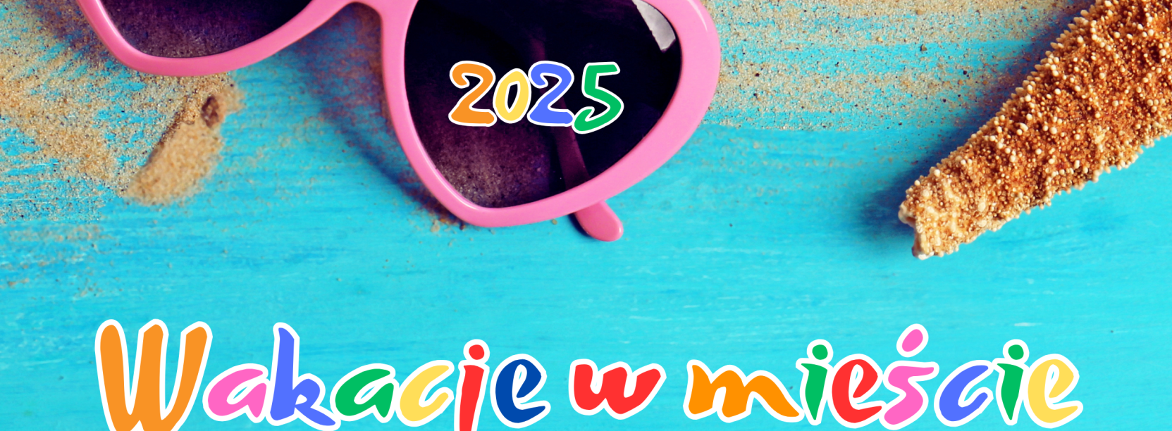 Grafika z okularami przeciwsłonecznymi, piaskiem i napisem "Wakacje w mieście"