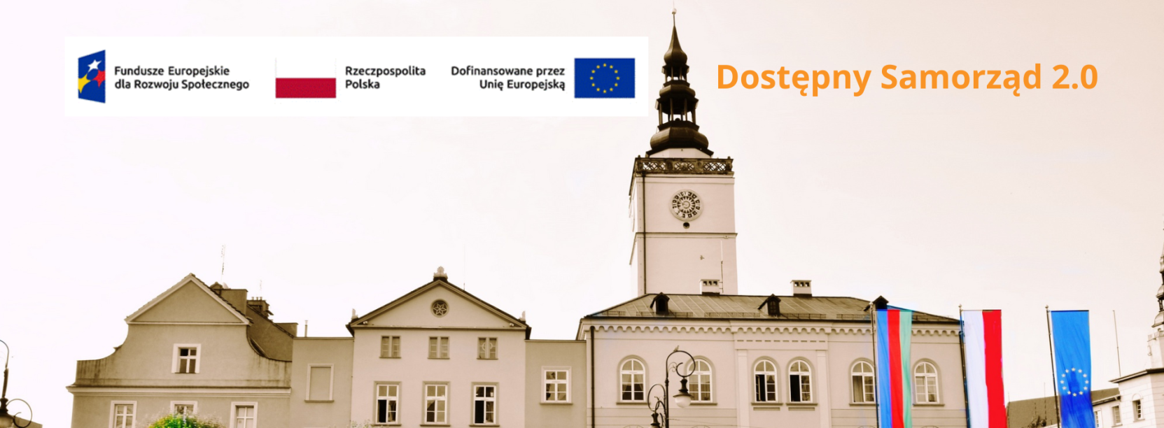 Fragment ratusza, na tle nieba logotypy fundyszy europejskich, flaga Polski, Unii Europejskiej, Napis Dostępny Samorząd 2.0