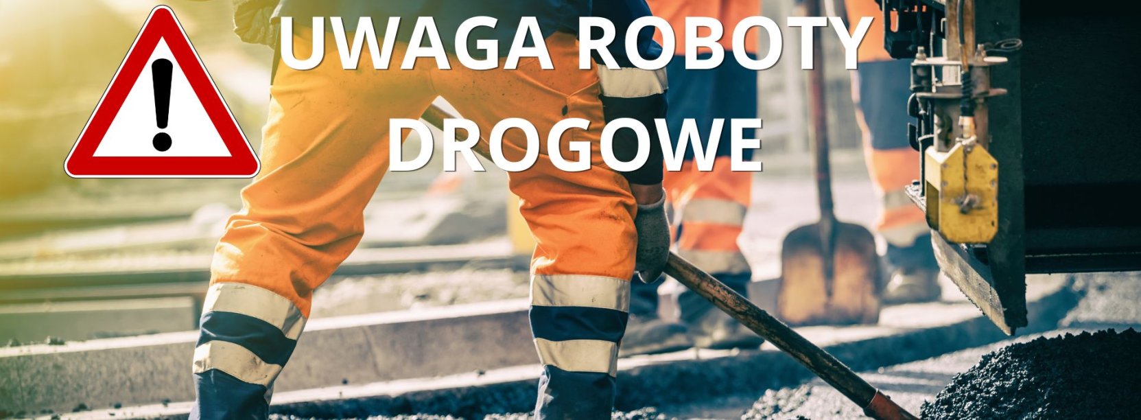 zdjęcie robót drogowych z napisem uwaga roboty drogowe i znakiem drogowym uwaga