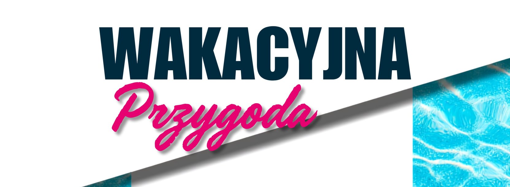 Napis Wakacyjna Przygoda na białym tle oraz logotyp miasta i ośrodka sportu