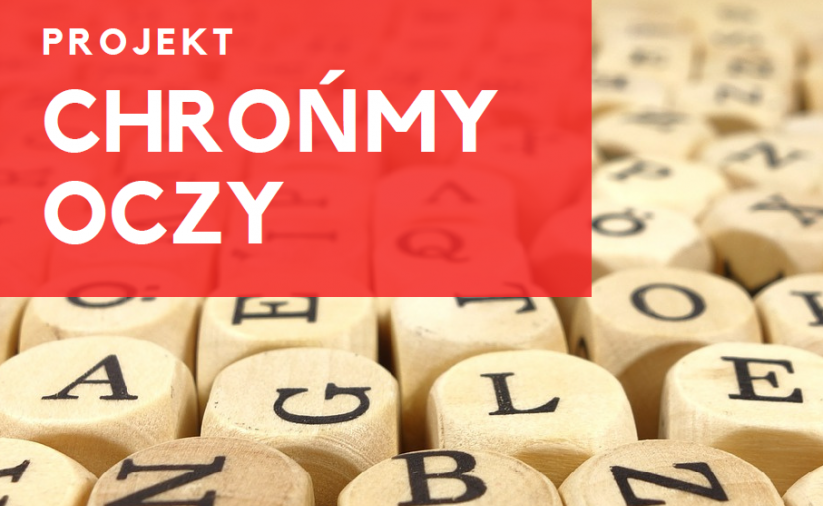 Rozsypanka literowa na jej tle napis "Chrońmy oczy"