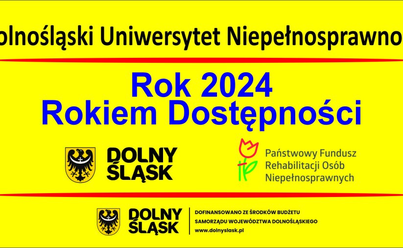 Żółty baner z napisem Dolnośląski Uniwersytet Niepełnosprawności rok 2024 rokiem dostępności, logotypy: dolny śląsk i PEFRON