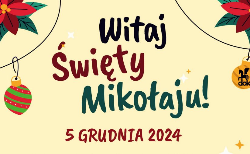 Grafika: Napis - Witaj Święty Mikołaju i rysunki bombek choinkowych