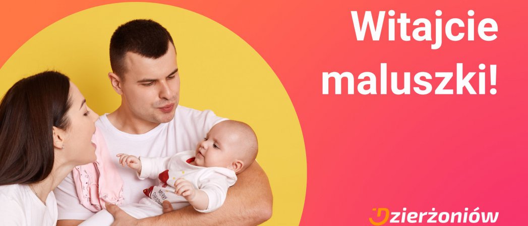 Grafika z napisem Witajcie maluszki i zdjęciem rodziców trzymających niemowlakaa
