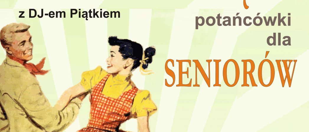 Rysunek tańczącej pary i napis Potańcówki dla seniorów