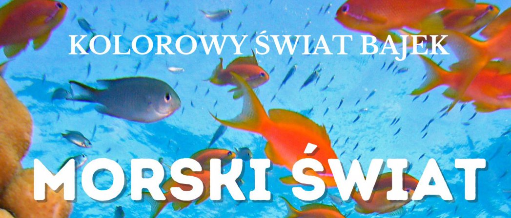 Plakat z informacjami podanymi w tekście i tłem z dnem morskim i rybkami