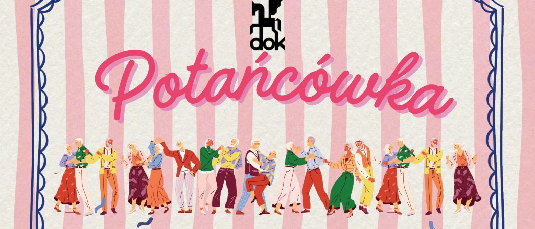 Plakat wydarzenia "Potańcówka dla seniorów" organizowanego przez DOK 