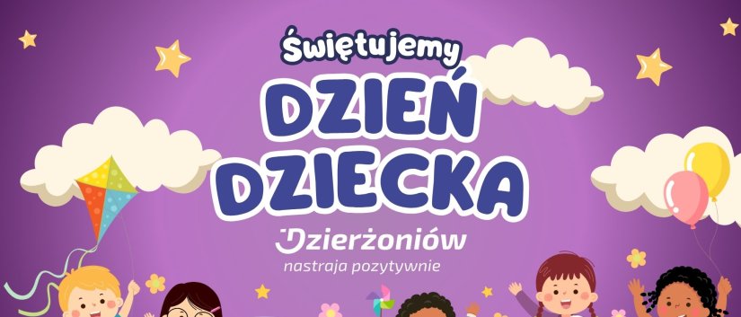 Na fioletowym tle chmurki, kolorowe balony i latwiac oraz uśmiechnięte dzieci. Napis Świętujemy Dzień Dziecka, logo Dzierzoniów nastraja pozytywne