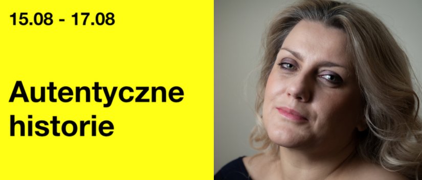 Grafika z napisem "Autentyczne historie" i zdjęciem pisarki Agnieszki Dobkiewicz