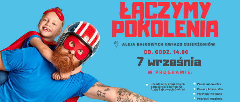 Mężczyzna w stroju superbohatera z dziewczynką na niebieskim tle, napis parada organizacji pozarządowych, łączymy pokolenia, aleja bajkowych Gwiazd Dzierżoniów, 7 września