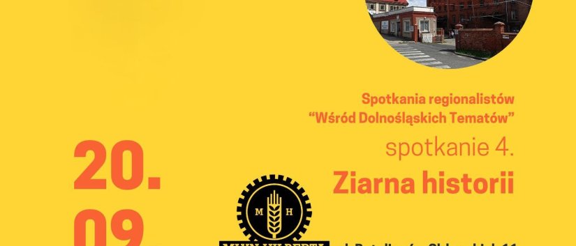 Grafika na żółtym tle z napisem „Wśród dolnośląskich tematów” . Spotkanie 4. "Ziarna historii"